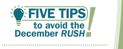 Five Tips to avoid the December Rush graphic