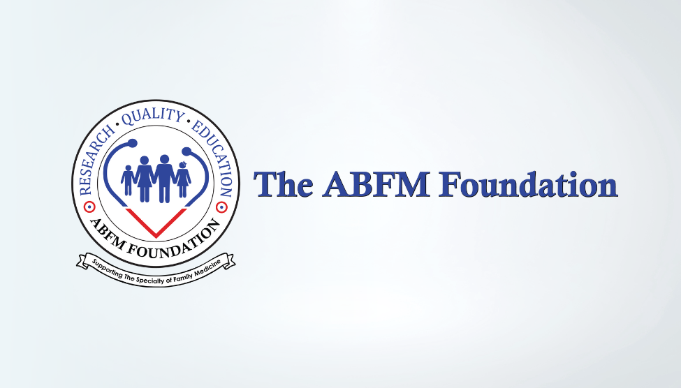 ABFM Foundation American Board of Family Medicine